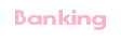 Banking